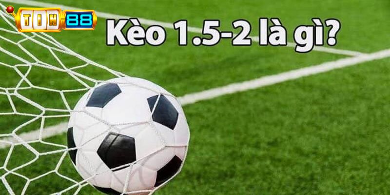 Kèo chấp 1 5/2