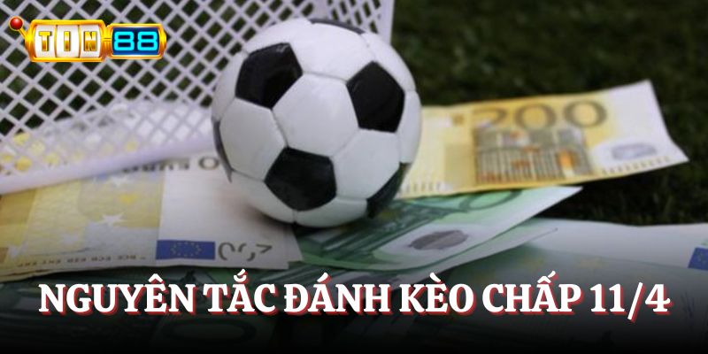 Nguyên tắc đánh chấp 11/4 bàn thắng